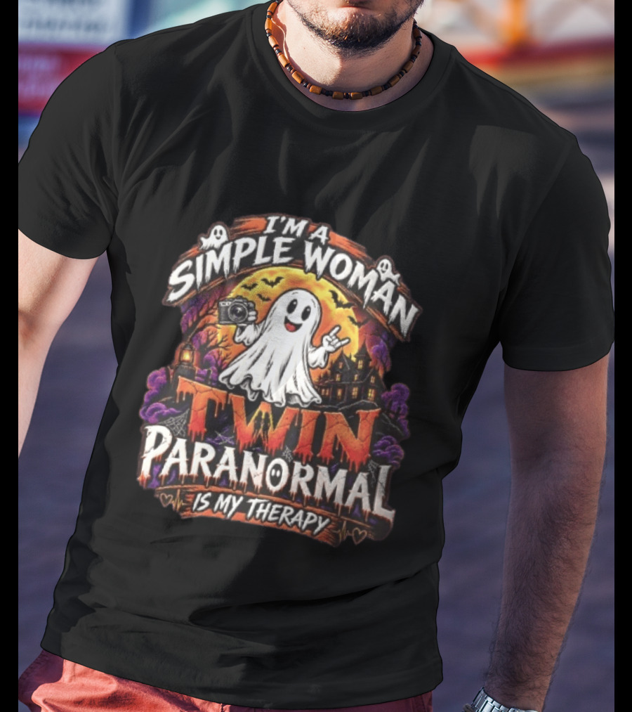 Twin Paranormal I Am A Simple Woman Is My Therapy T-Shirt