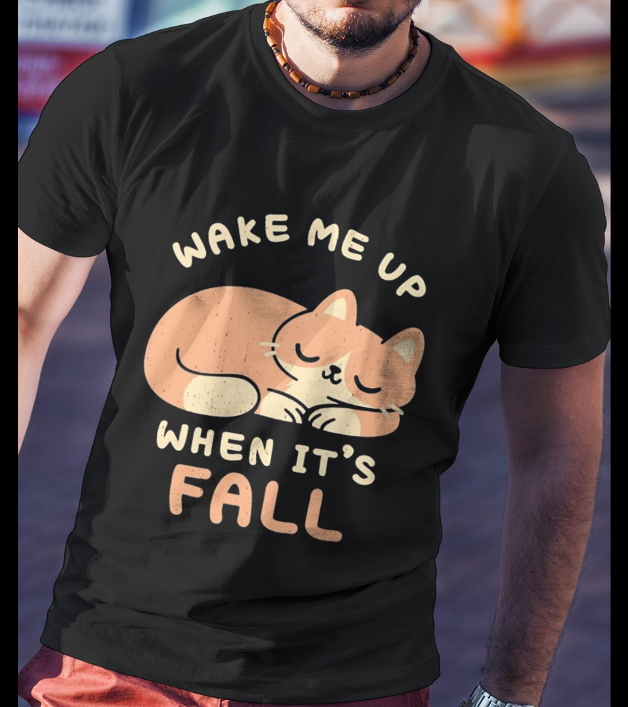 Wake Me Up When It's Fall Sleeping Cat Autumn T-Shirt