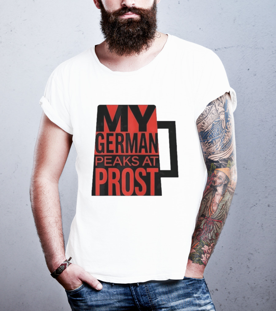 My German Peaks At Prost Oktoberfest Beer T-Shirt
