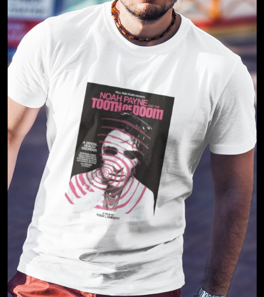 Fall Risk Films Presents Noah Payne And The Tooth Of Doom A Dental Health Disorder Film By Niallbenson Caoimhin Paxton Declan Beggs T-Shirt