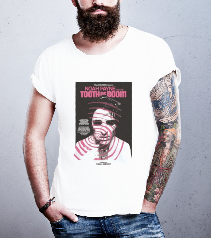 Fall Risk Films Presents Noah Payne And The Tooth Of Doom A Dental Health Disorder Film By Niallbenson Caoimhin Paxton Declan Beggs T-Shirt