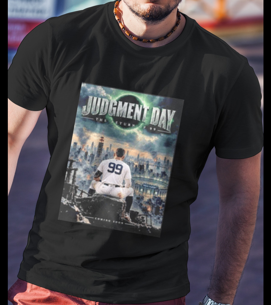 Judgment Day The Return Of 99 Coming Soon T-Shirt