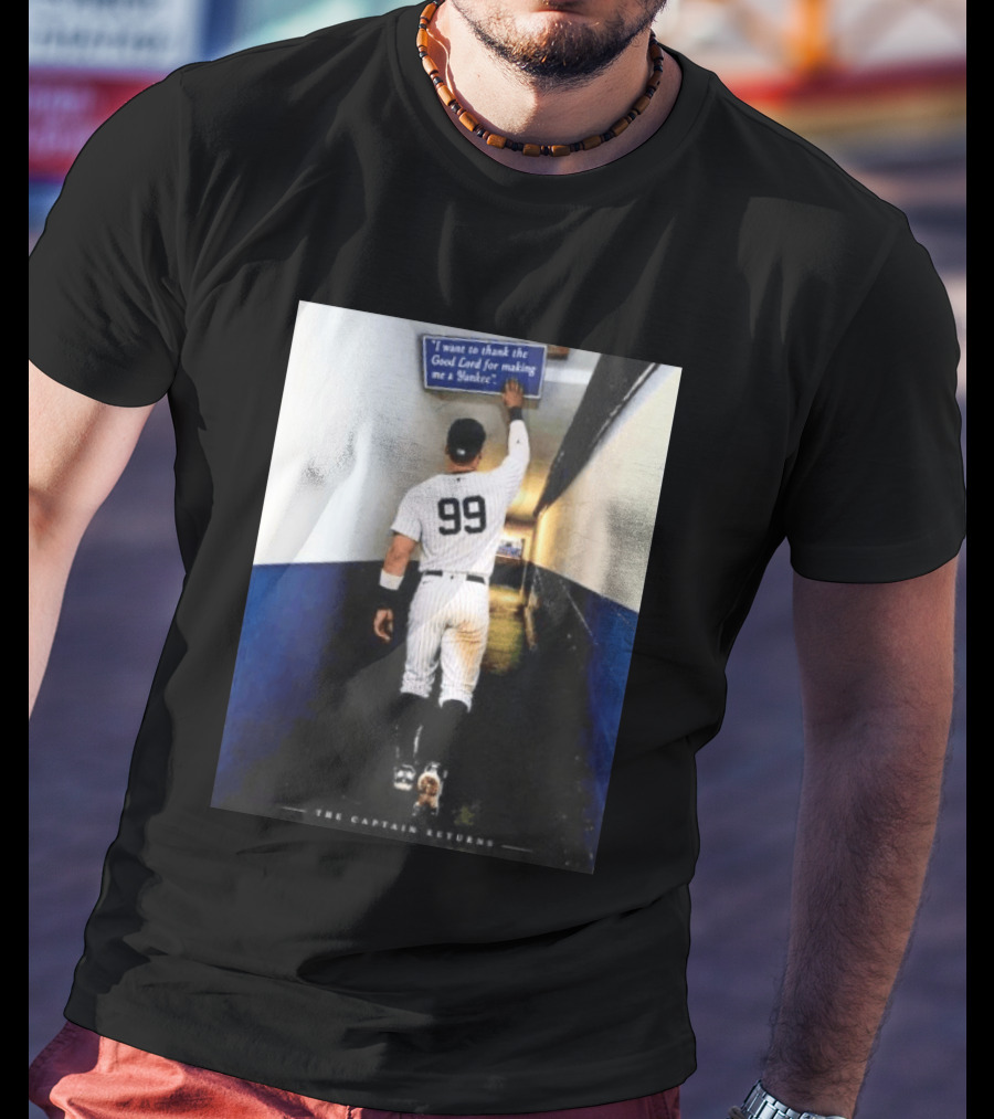 Aaron Judge 99 The Captain Returns New York Yankees Thank The Good Lord T-Shirt