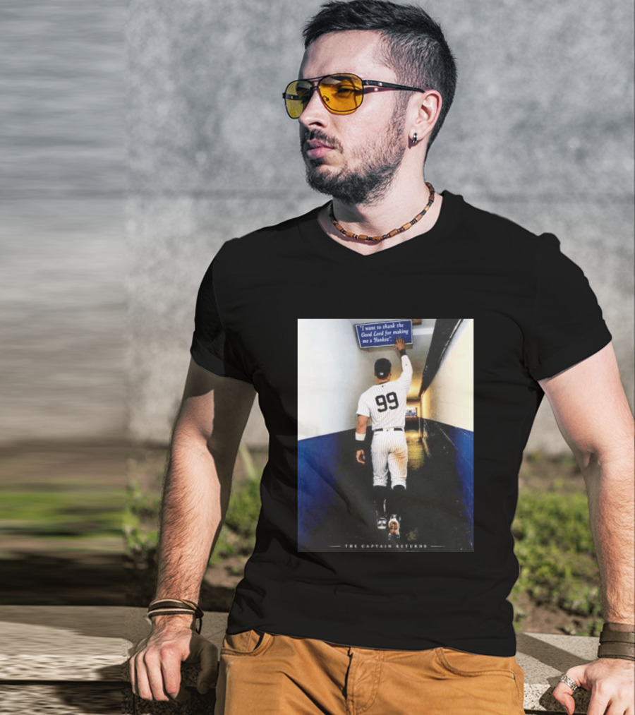 Aaron Judge 99 The Captain Returns New York Yankees Thank The Good Lord T-Shirt