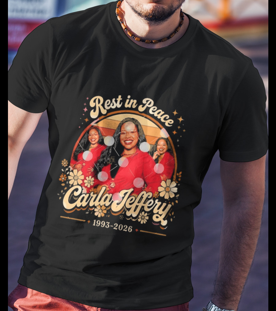 Rest In Peace Carla Jeffery 1993 2026 Memorial Floral T-Shirt