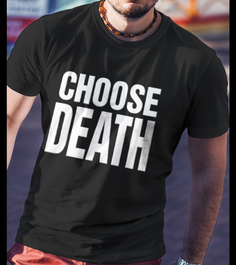 Choose Death White Sans Serif Block T-Shirt