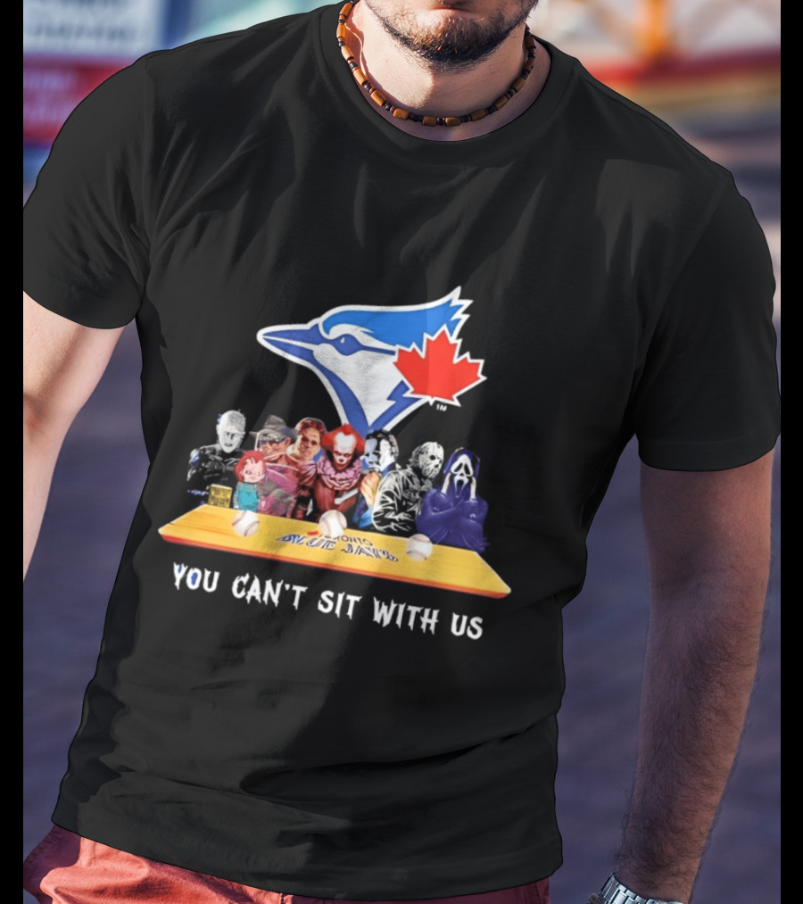 Toronto Blue Jays Horror Movie Icons You Can't Sit With Us T-Shirt