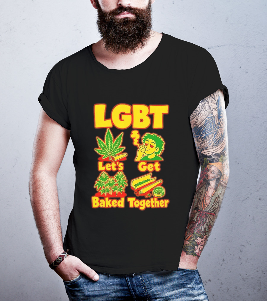 LGBT Let's Get Baked Together Cannabis Marijuana Leaf Smoking Fun T-Shirt