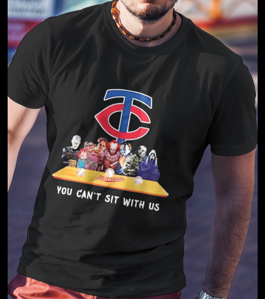 Minnesota Twins Horror Characters You Can't Sit With Us T-Shirt