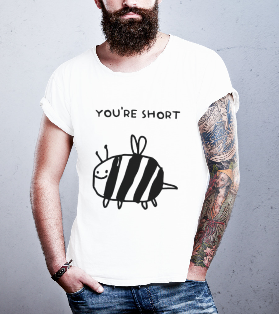 You're Short Bumblebee Animal Cute Cartoon Drawing T-Shirt