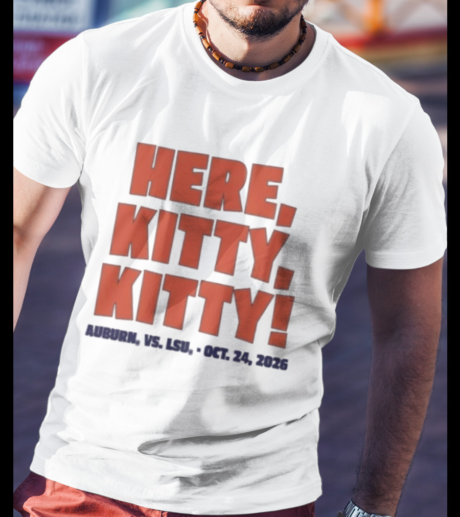 Auburn Vs LSU Here Kitty Kitty Oct 24 2026 T-Shirt