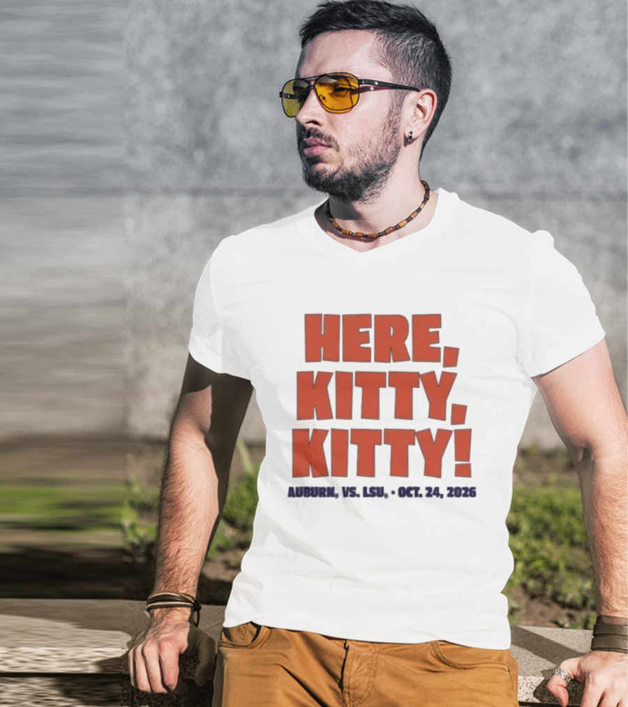 Auburn Vs LSU Here Kitty Kitty Oct 24 2026 T-Shirt