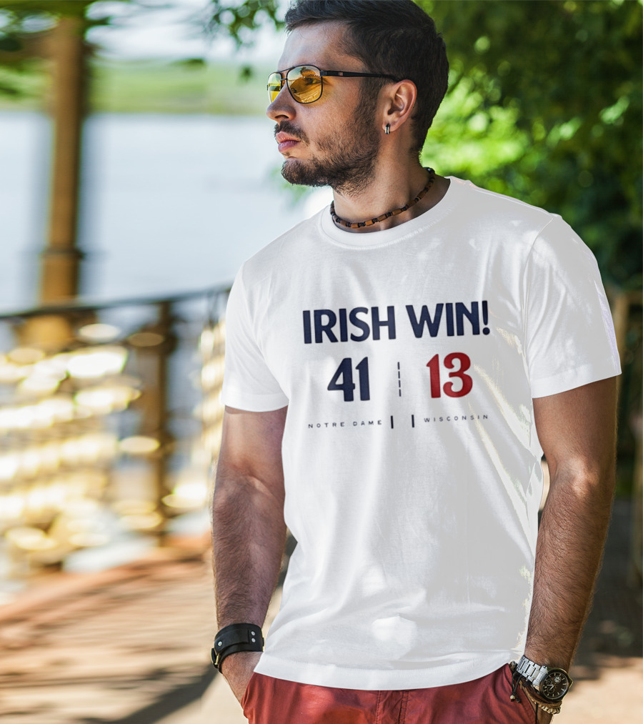 Notre Dame Irish Win 41 13 Over Wisconsin T-Shirt
