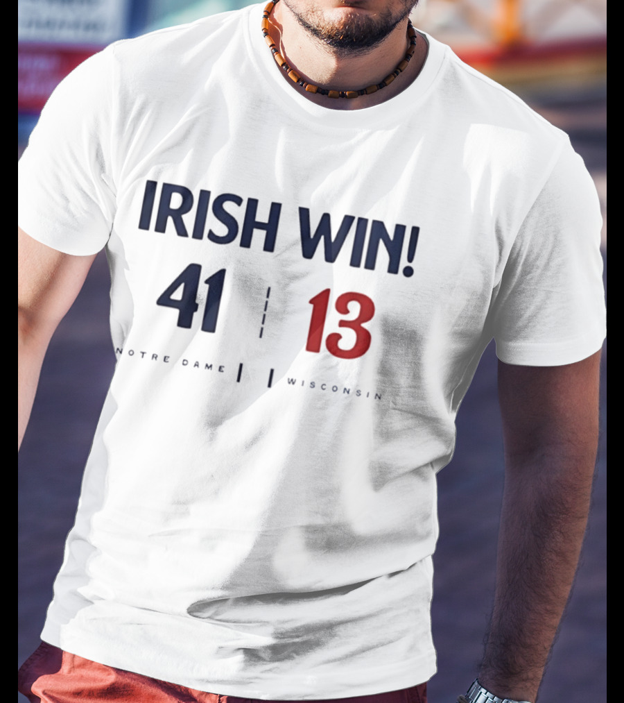 Notre Dame Irish Win 41 13 Over Wisconsin T-Shirt
