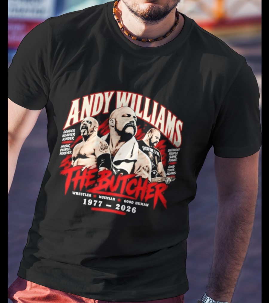 Andy Williams The Butcher Wrestler Musician Good Human 1977 2026 T-Shirt