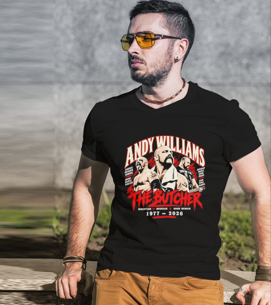 Andy Williams The Butcher Wrestler Musician Good Human 1977 2026 T-Shirt