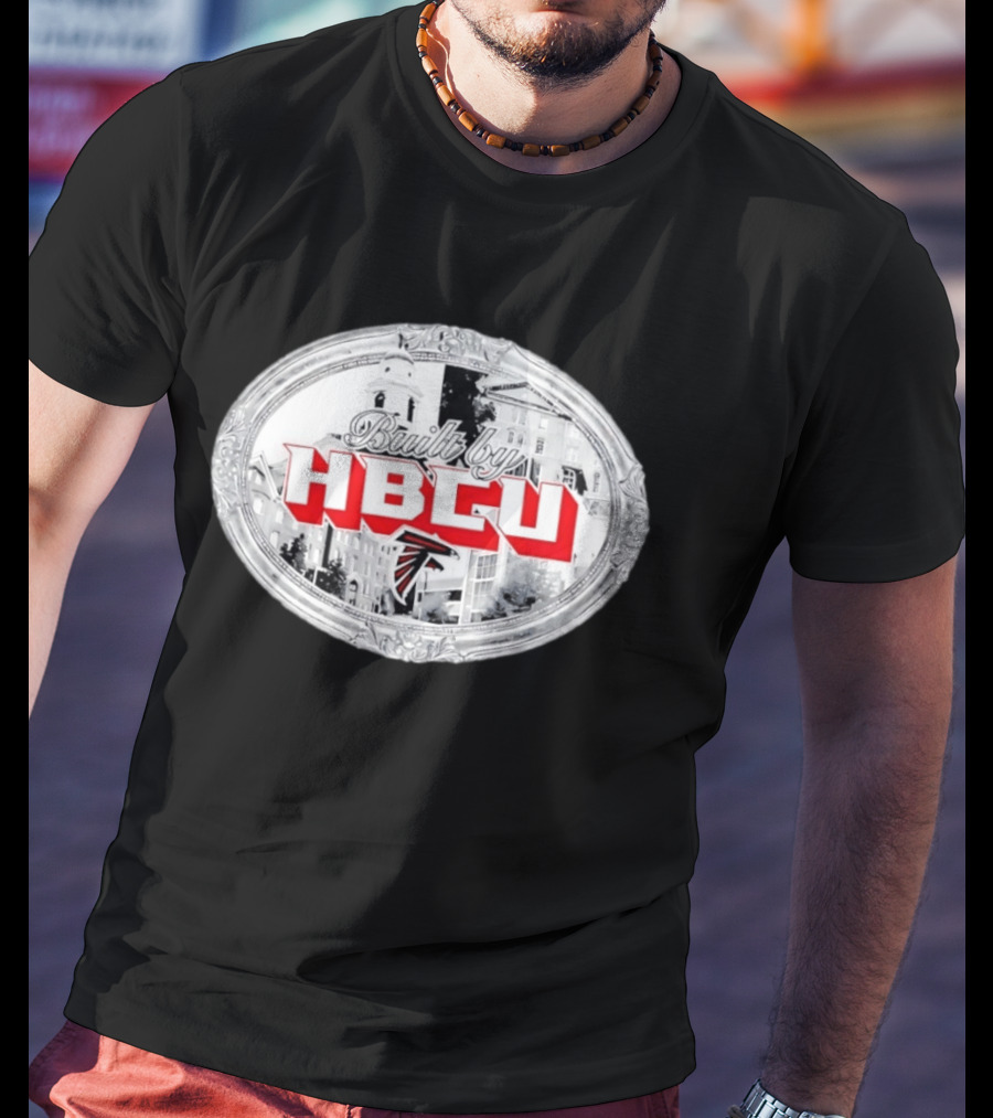 Atlanta Falcons Built By HBCU Historic Black Colleges Football Heritage T-Shirt
