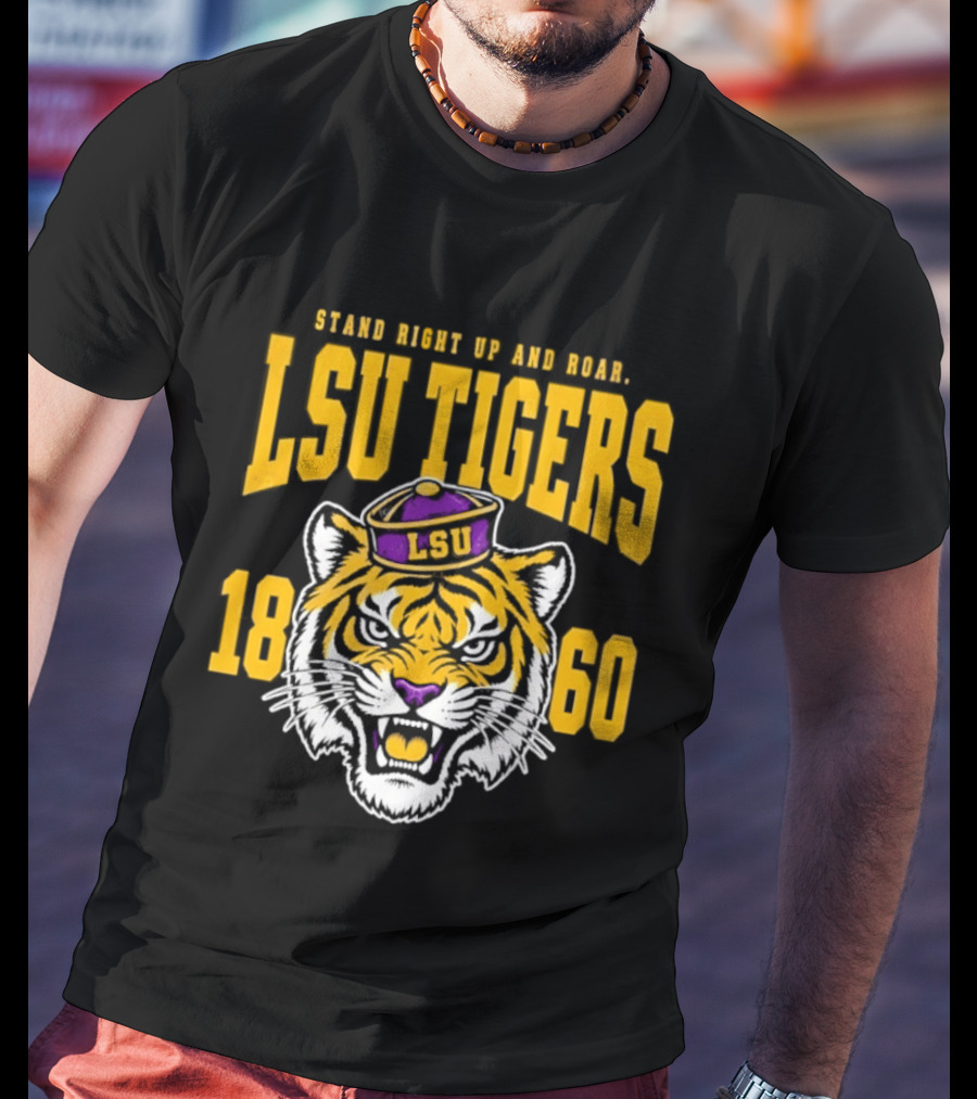 LSU Tigers Stand Right Up And Roar 1860 T-Shirt