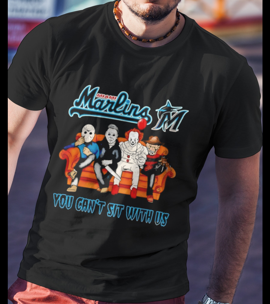 Miami Marlins Horror Movie Characters You Can't Sit With Us T-Shirt