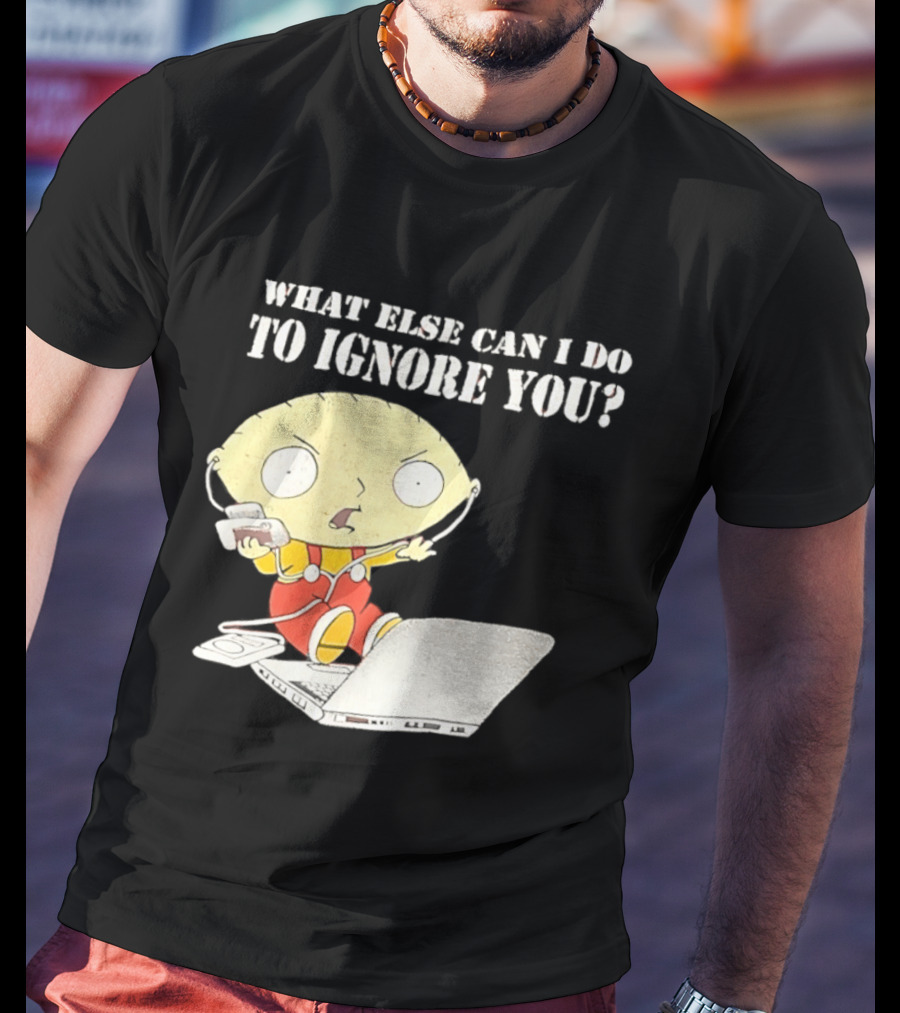 Stewie Griffin What Else Can I Do To Ignore You Laptop Headphones T-Shirt