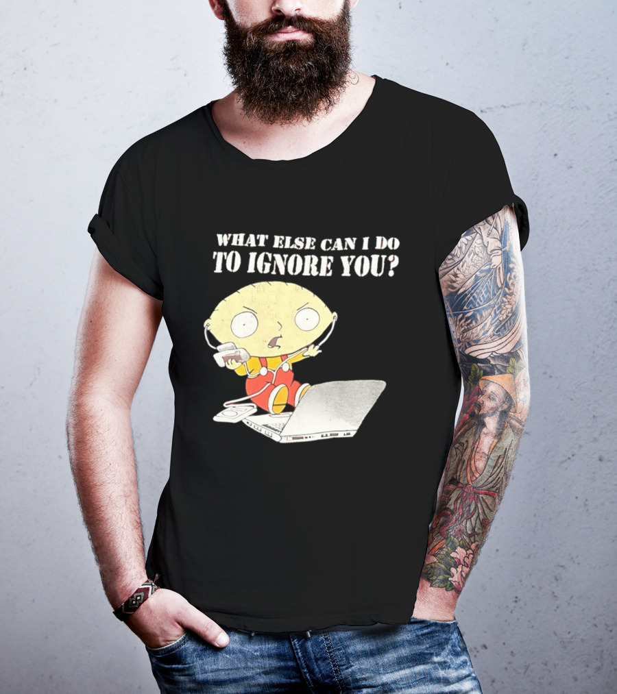 Stewie Griffin What Else Can I Do To Ignore You Laptop Headphones T-Shirt