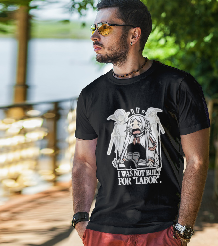 Frieren I Was Not Built For Labor Anime T-Shirt