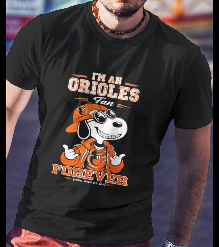 Snoopy I'm An Orioles Fan Forever Win Lose Or Tie T-Shirt