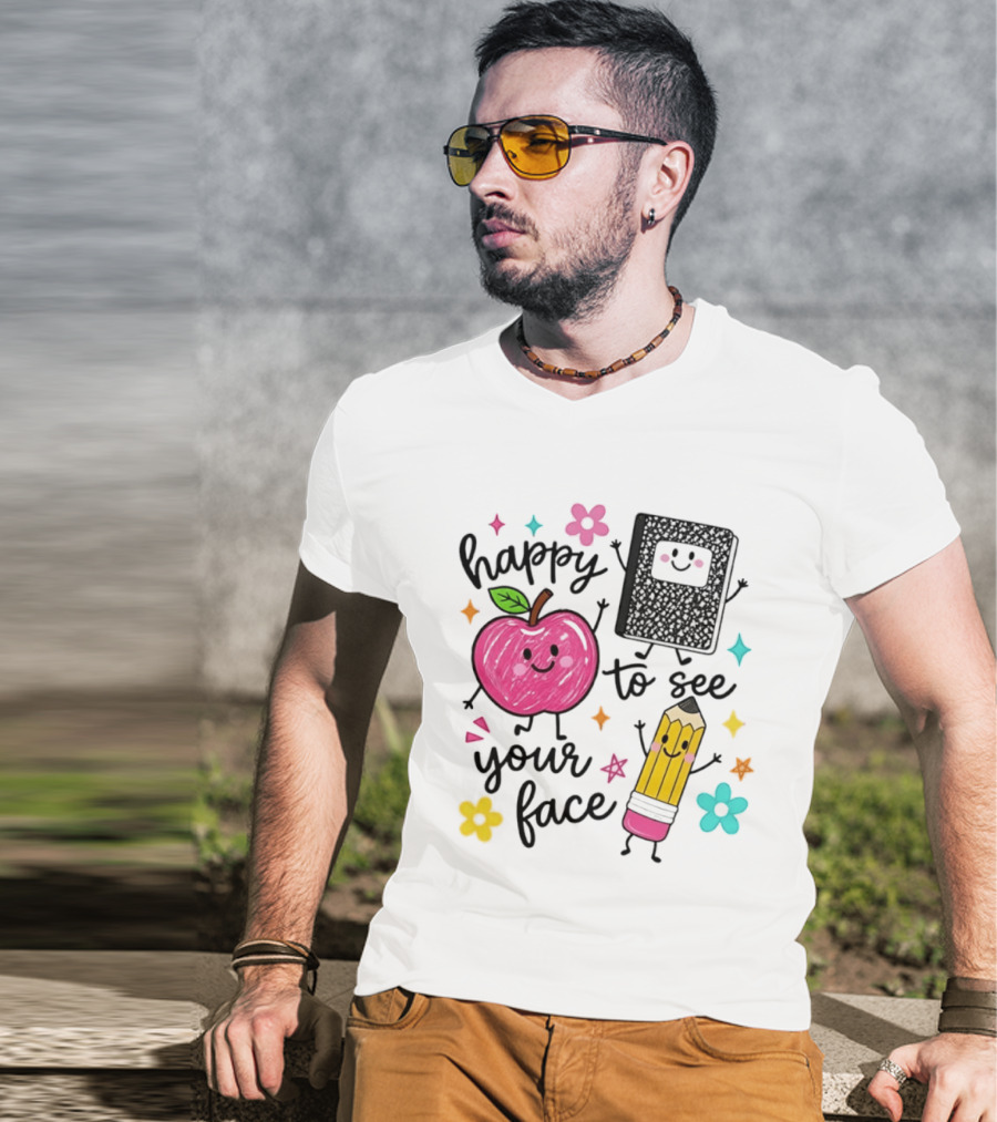 Happy To See Your Face Apple Pencil Notebook School Supplies Teacher T-Shirt
