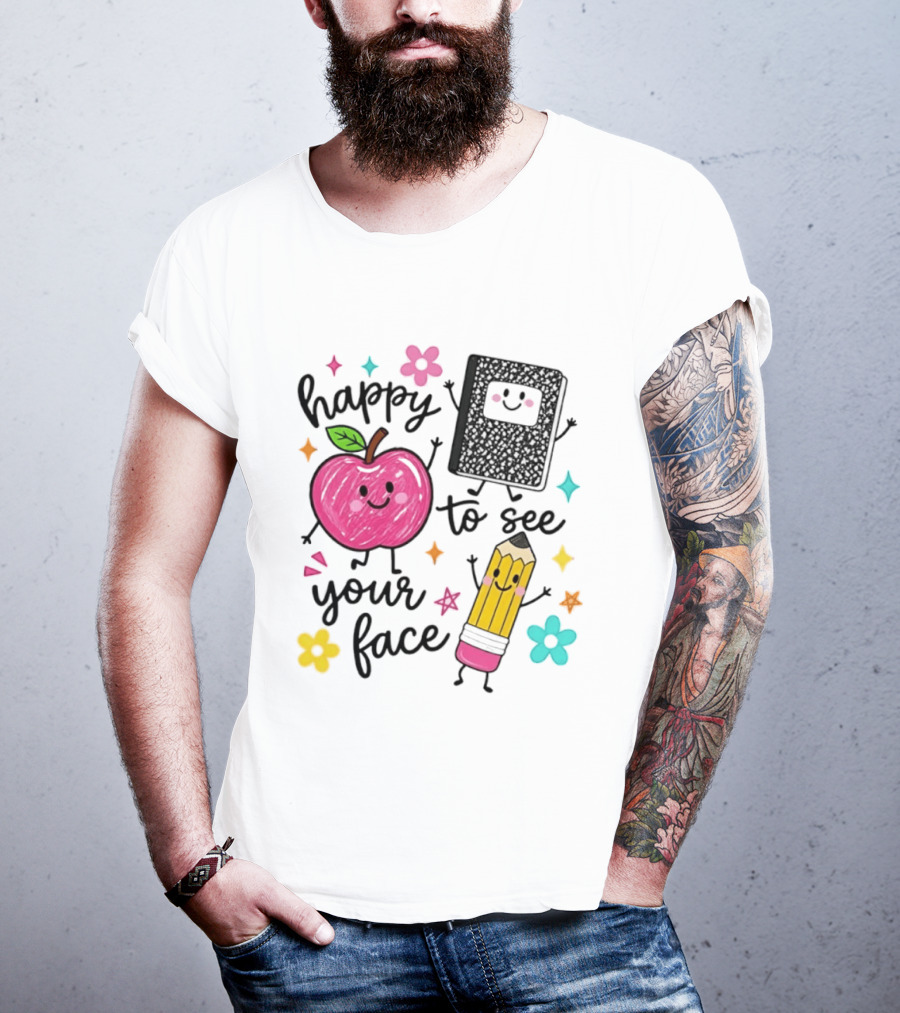 Happy To See Your Face Apple Pencil Notebook School Supplies Teacher T-Shirt