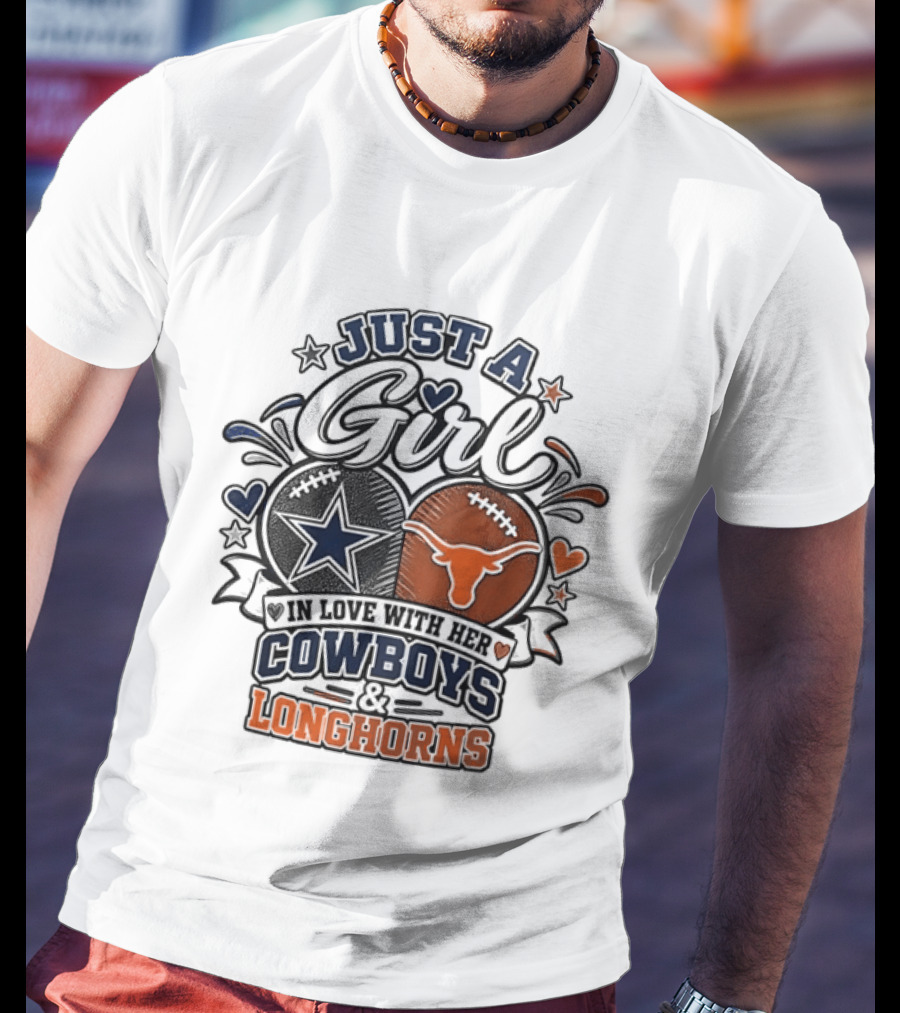 Just A Girl In Love With Her Cowboys And Longhorns Stars Hearts Footballs T-Shirt