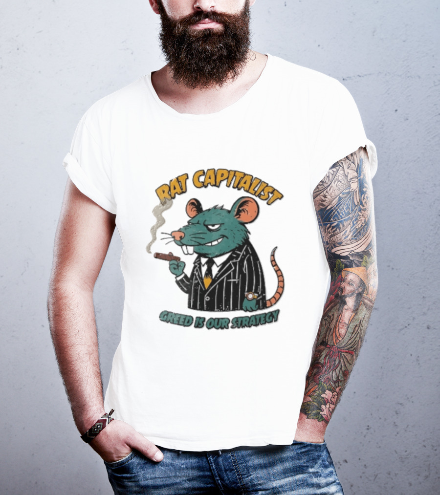 Rat Capitalist Greed Is Our Strategy Cartoon Smoking Cigar Rodent Pinstripe Suit T-Shirt
