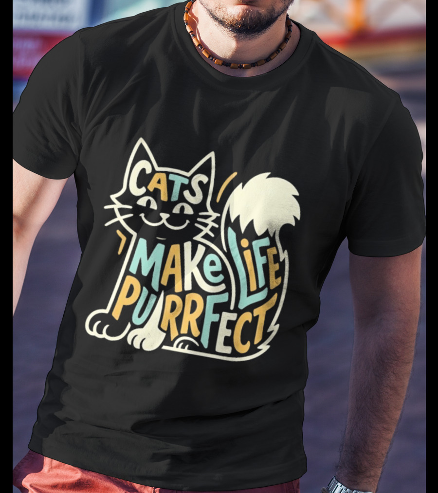 Cats Make Life Purrfect Feline Lover T-Shirt
