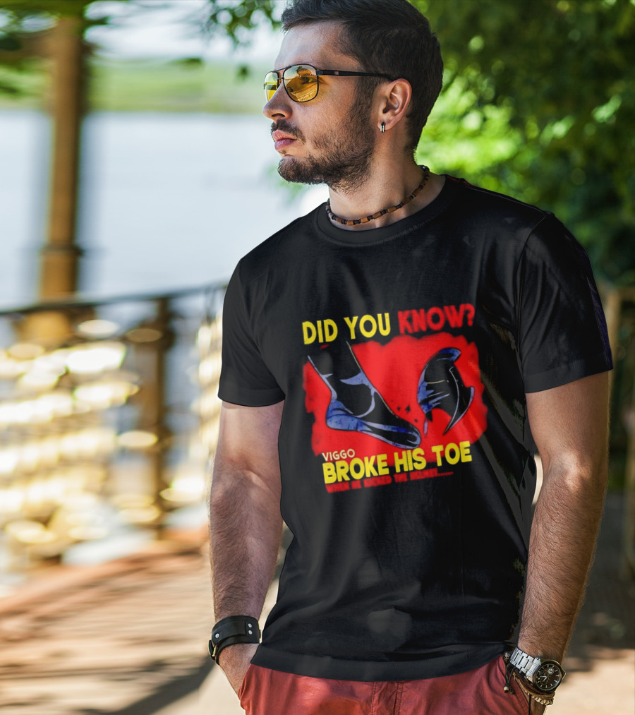Did You Know Viggo Broke His Toe When He Kicked The Helmet T-Shirt