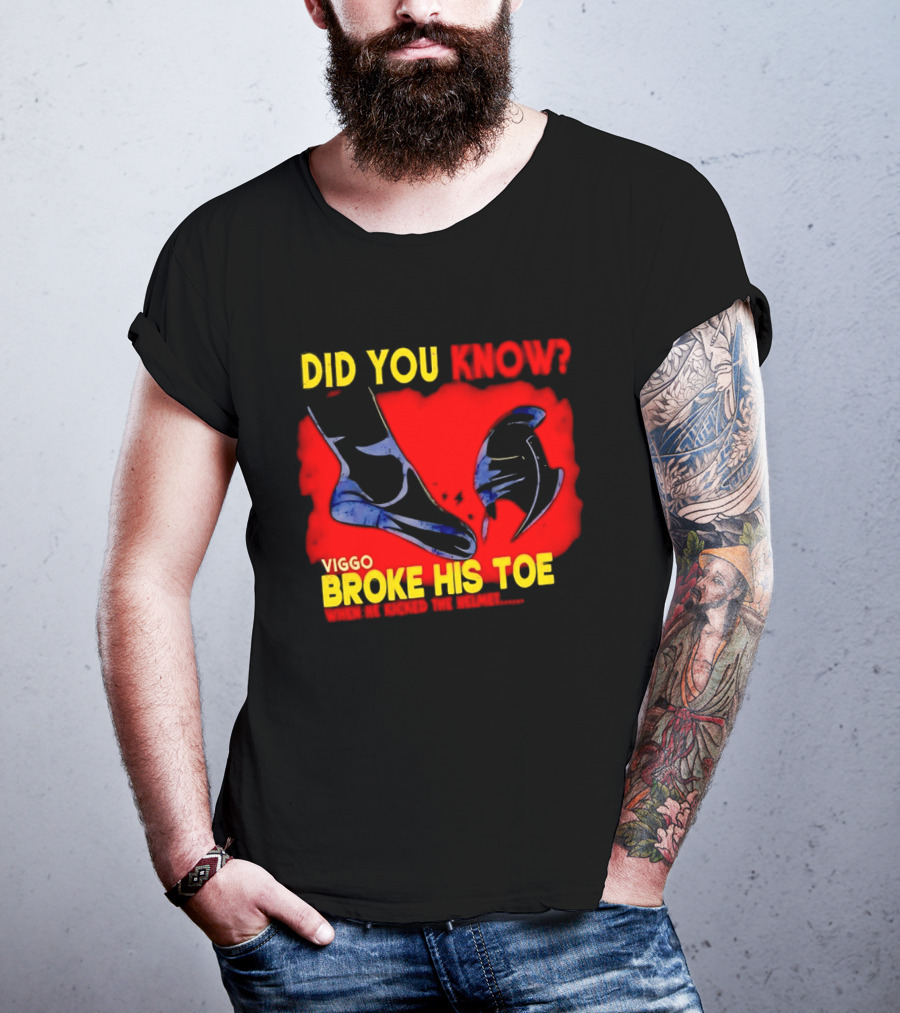 Did You Know Viggo Broke His Toe When He Kicked The Helmet T-Shirt