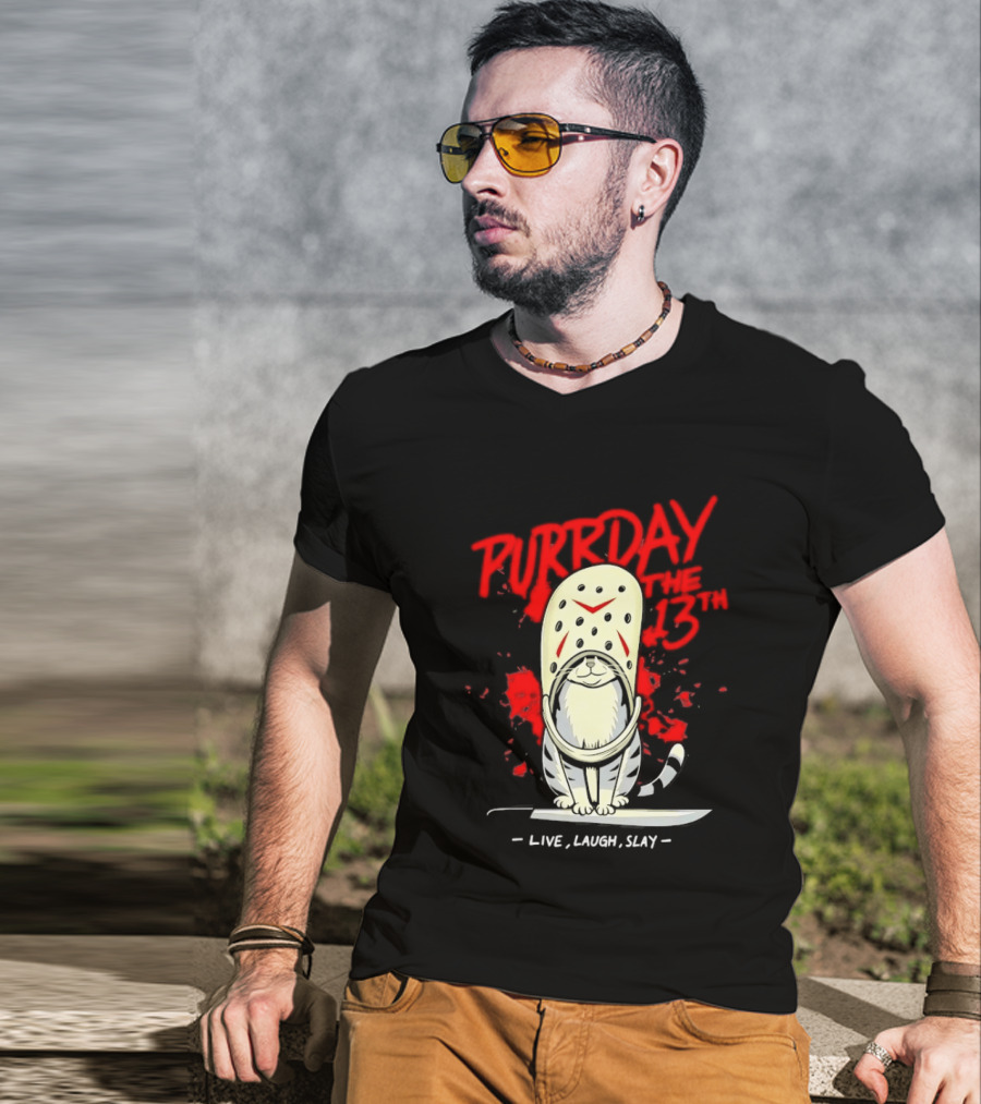 Purrday The 13th Cat Live Laugh Slay Slasher Movie T-Shirt