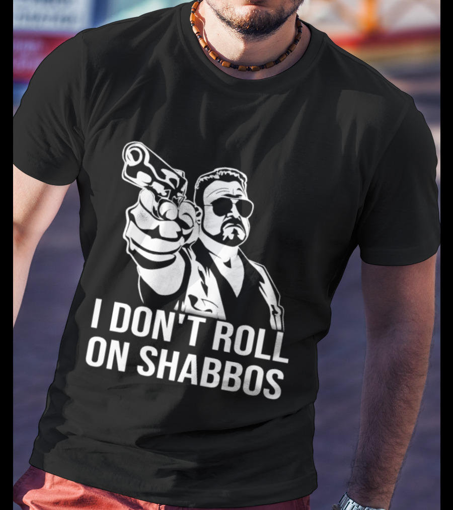 Walter Sobchak I Don't Roll On Shabbos The Big Lebowski Iconic Scene T-Shirt
