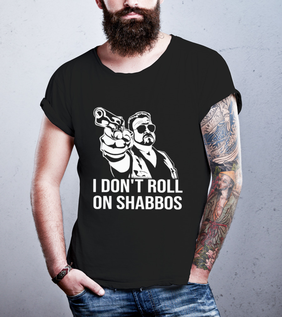 Walter Sobchak I Don't Roll On Shabbos The Big Lebowski Iconic Scene T-Shirt