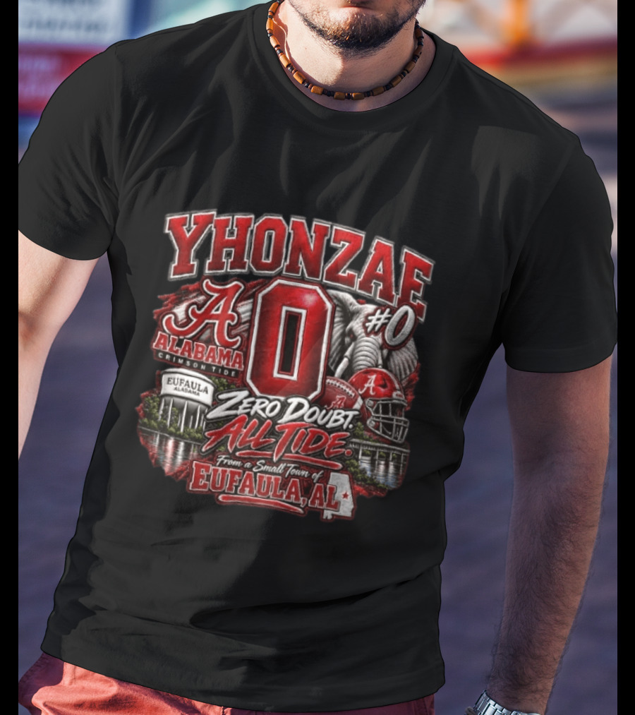 Yhonzae Alabama Crimson Tide Zero Doubt All Tide Eufaula AL T-Shirt