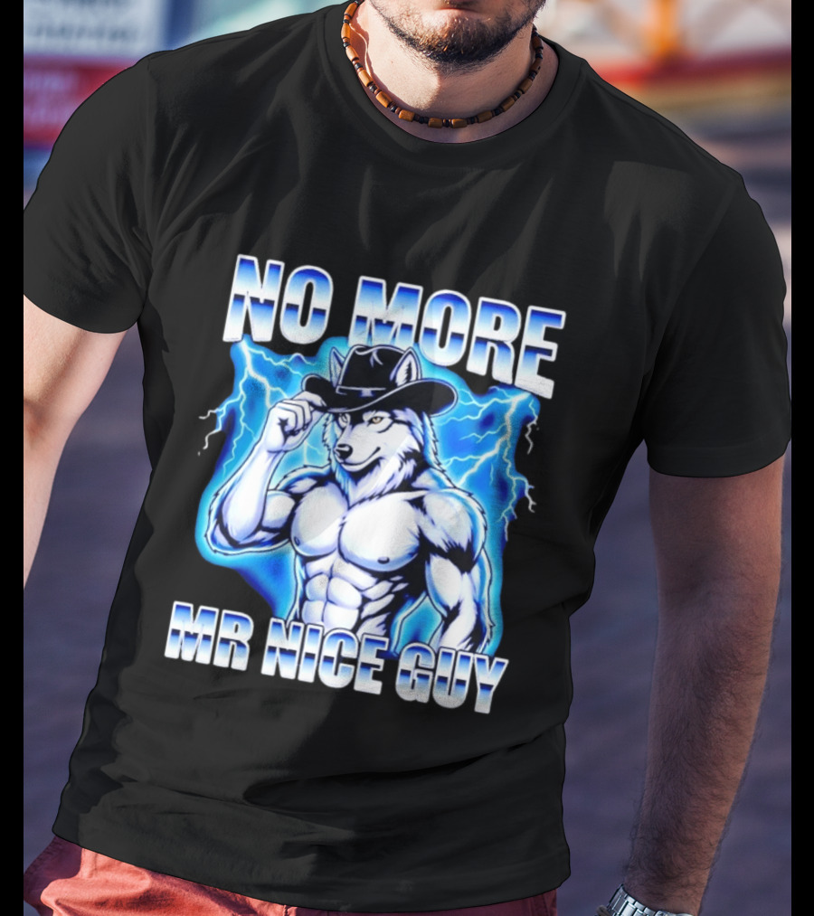 No More Mr Nice Guy Wolf Cowboy Edgy Lightning T-Shirt