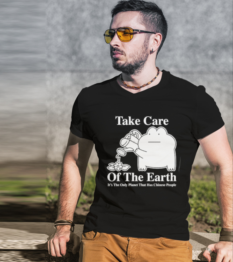 Take Care Of The Earth It's The Only Planet That Has Chinese People Frog T-Shirt