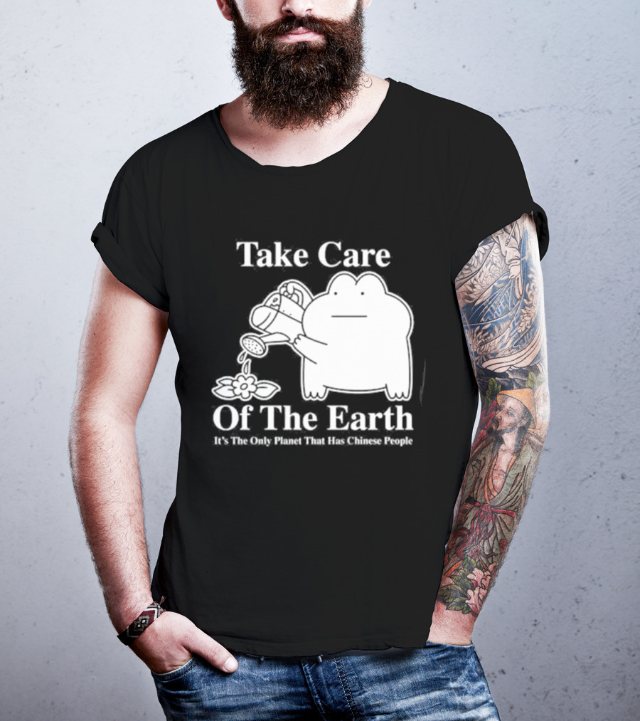 Take Care Of The Earth It's The Only Planet That Has Chinese People Frog T-Shirt
