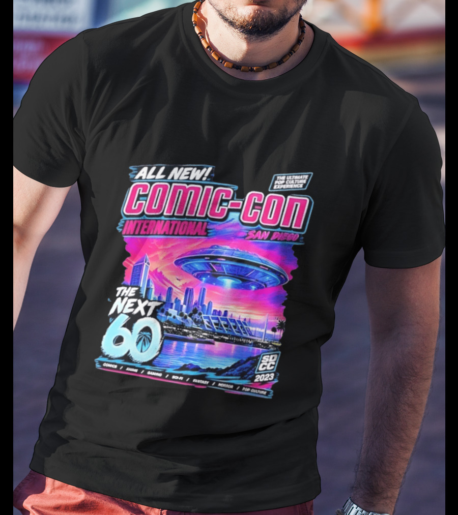All New Comic Con International San Diego The Next 60 SDCC 2023 Pop Culture Experience Sci Fi Fantasy Comics Anime Gaming Horror T-Shirt
