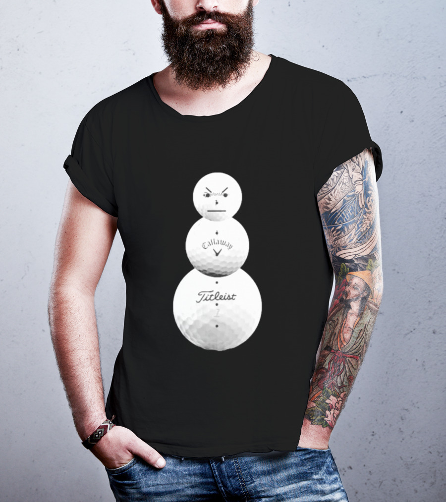 Sand Trap Or Die Golf Ball Snowman TaylorMade Callaway Titleist T-Shirt