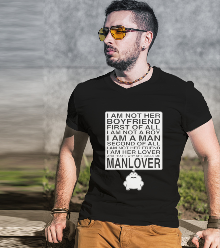 I'm Not Her Boyfriend I'm Her Manlover Frog Lover Relationship T-Shirt