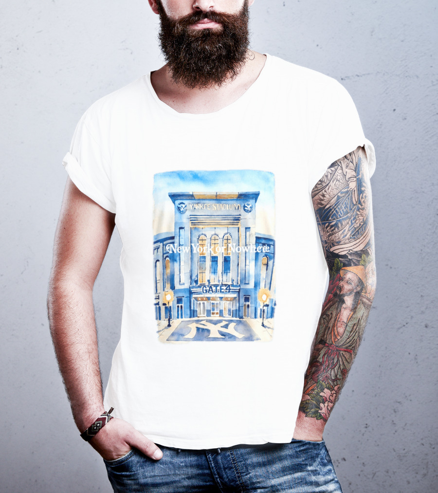 2026 New York Or Nowhere Yankee Stadium Gate 4 T-Shirt