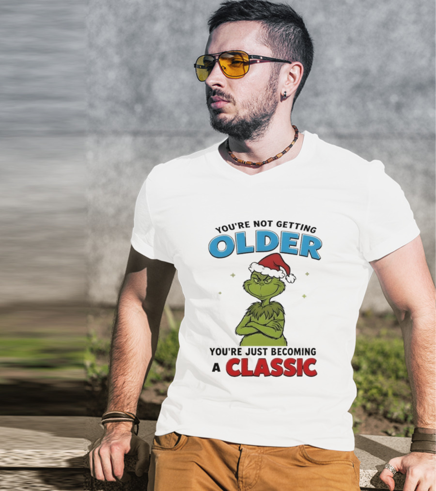 Grinch You're Not Getting Older You're Just Becoming A Classic Santa Hat T-Shirt