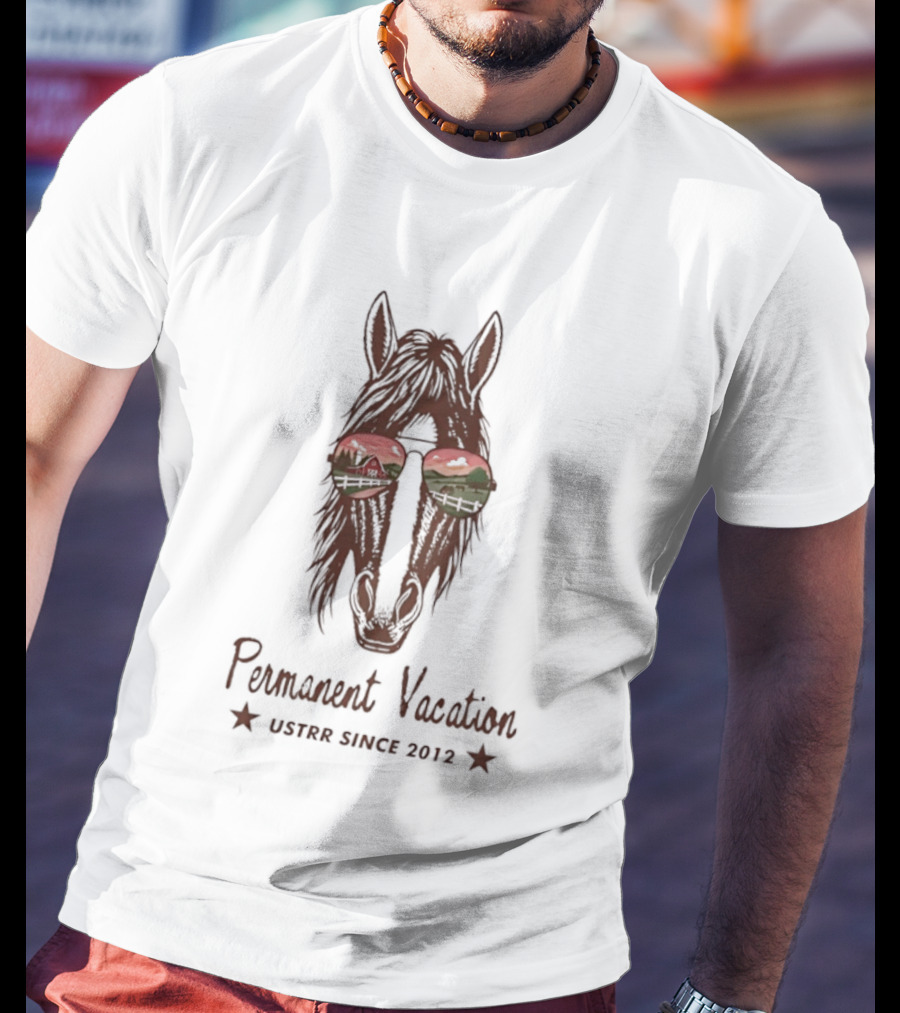 Permanent Vacation Horse USTRR Since 2012 Sunset Glasses T-Shirt
