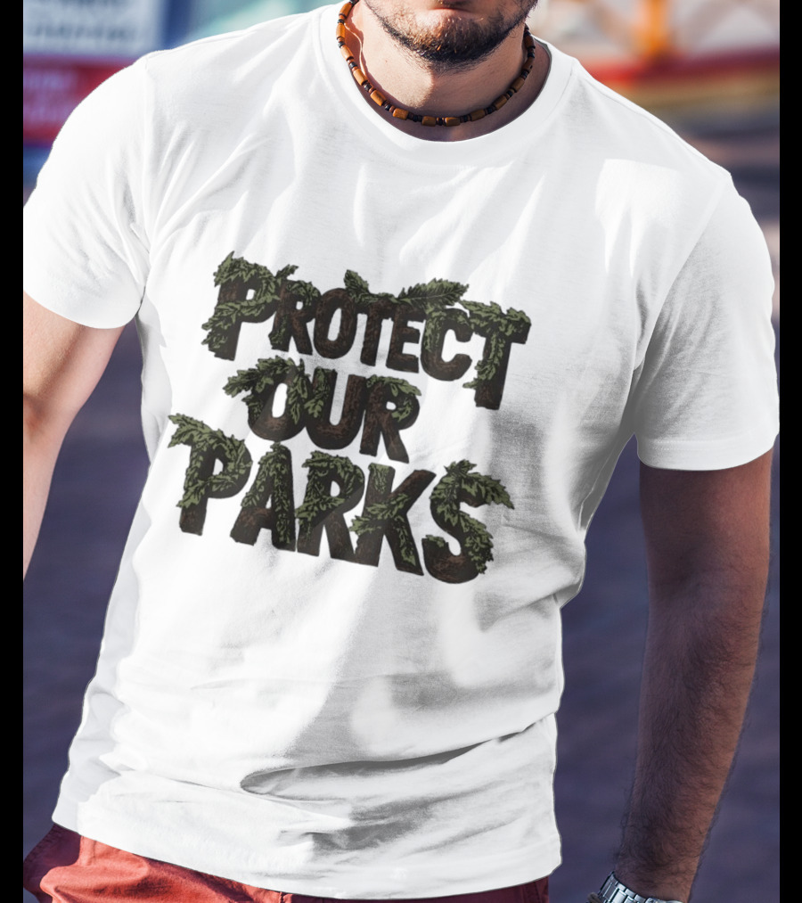Protect Our Parks Nature Conservation Environment T-Shirt