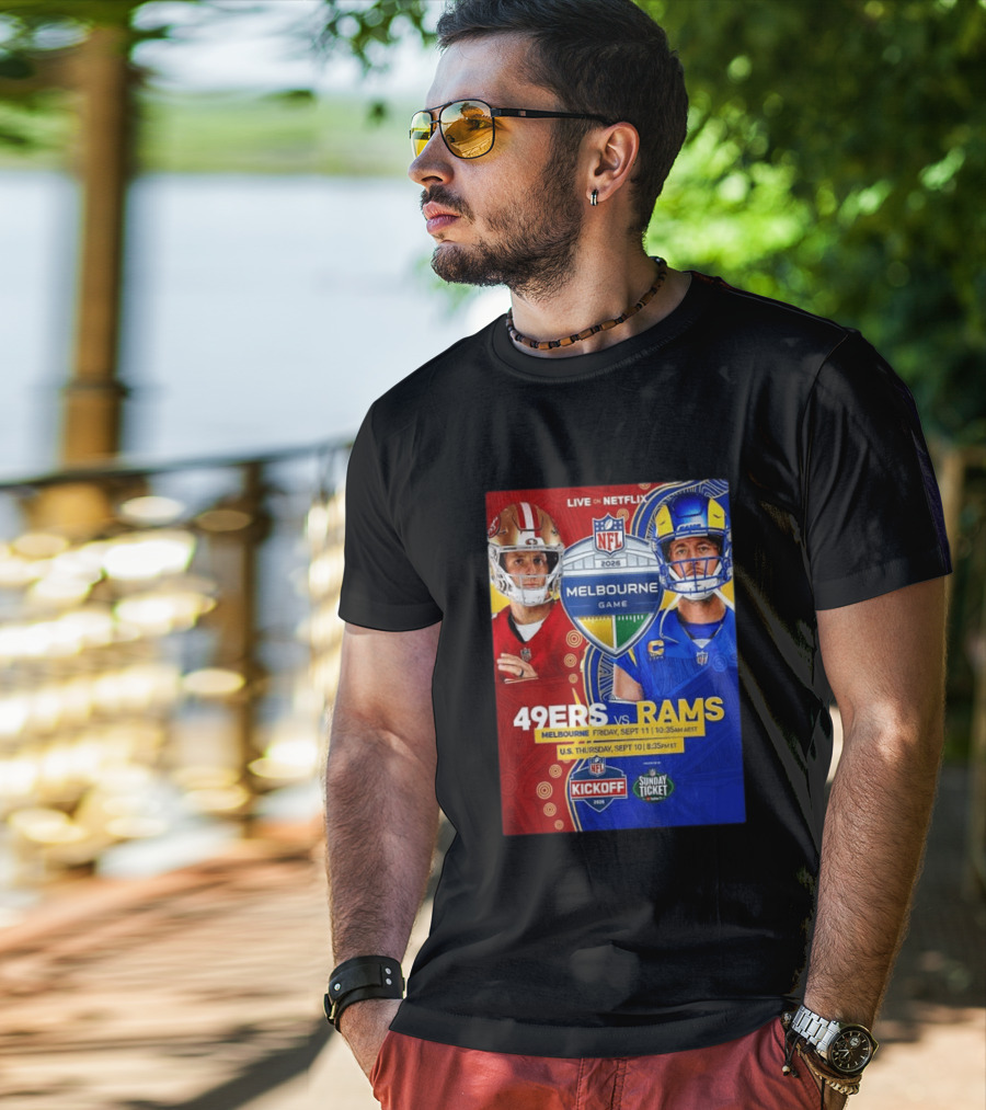 San Francisco 49ers Vs Los Angeles Rams Melbourne Game 2026 NFL September 10 11 Live On Netflix T-Shirt