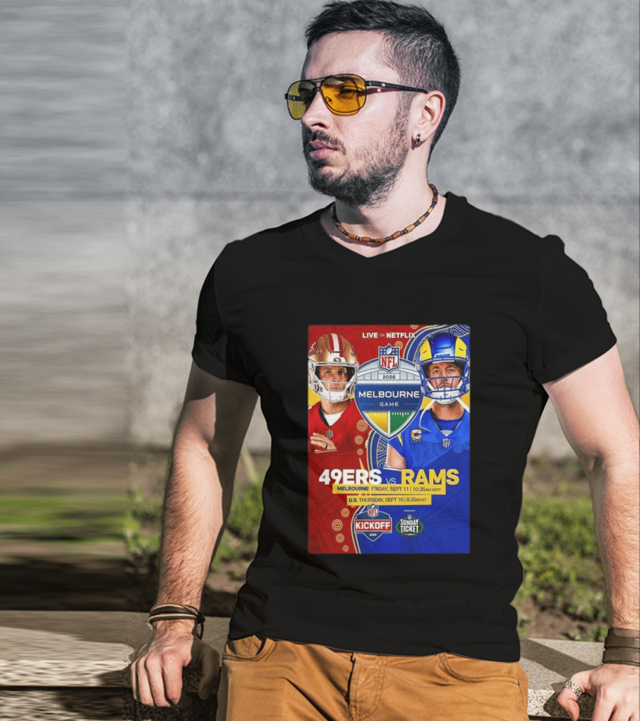 San Francisco 49ers Vs Los Angeles Rams Melbourne Game 2026 NFL September 10 11 Live On Netflix T-Shirt